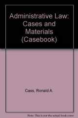 9781567067422-1567067425-Administrative Law: Cases and Materials