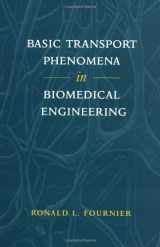 9781560327080-1560327081-Basic Transport Phenomena In Biomedical Engineering