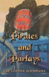 9781951768478-1951768477-Pirates and Parlays: A Corner Scribblers Pirate Collection (Corner Scribblers Quarterly Collections)