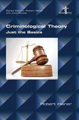 9781848901742-1848901747-Criminological Theory: Just the Basics (Law and Society)
