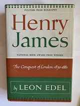 9780397002153-0397002157-Henry James: The Conquest of London, 1870-81
