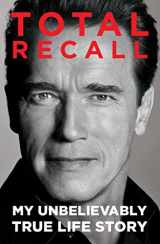 9781451662443-1451662440-Total Recall: My Unbelievably True Life Story