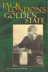 9781890771027-1890771023-Jack London's Golden State: Selected California Writings