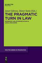 9781501518942-1501518941-The Pragmatic Turn in Law: Inference and Interpretation in Legal Discourse (Mouton Series in Pragmatics [MSP], 18)