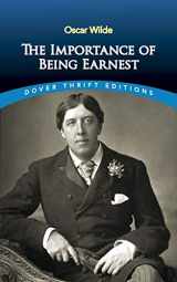 9780486264783-0486264785-The Importance of Being Earnest (Dover Thrift Editions: Plays)
