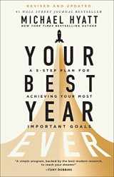 9781540902696-1540902692-Your Best Year Ever: A 5-Step Plan for Achieving Your Most Important Goals