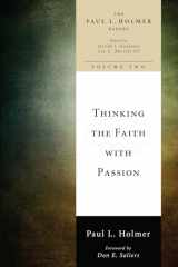 9781498212496-1498212492-Thinking the Faith with Passion (Paul L. Holmer Papers)