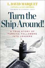 9781591846406-1591846404-Turn the Ship Around!: A True Story of Turning Followers into Leaders