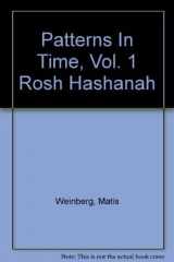 9780873065245-0873065247-Patterns In Time, Vol. 1 Rosh Hashanah