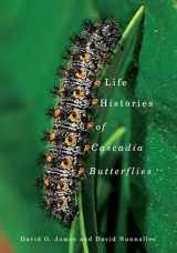 9780870716263-0870716263-Life Histories of Cascadia Butterflies