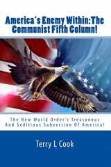 9781452887111-145288711X-America's Enemy Within:The Communist Fifth Column!: The New World Order's Treasonous And Seditious Subversion Of America!