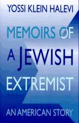 9780316498609-0316498602-Memoirs of a Jewish Extremist: An American Story