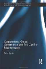 9780415617246-0415617243-Corporations, Global Governance and Post-Conflict Reconstruction (Routledge Studies in International Business and the World Economy)
