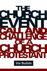 9780800663322-0800663322-The Church Event: Call and Challenge of a Church Protestant