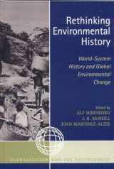 9780759110274-0759110271-Rethinking Environmental History: World-System History and Global Environmental Change (Globalization and the Environment)
