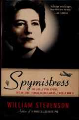 9781559707633-1559707631-Spymistress: The Life of Vera Atkins, the Greatest Female Secret Agent of World War II