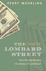 9780691242200-0691242208-The New Lombard Street: How the Fed Became the Dealer of Last Resort