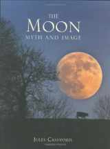 9781844031030-1844031039-The Moon : Myth and Image
