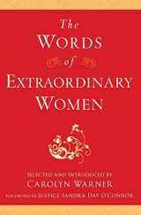 9781557048578-1557048576-The Words of Extraordinary Women (Newmarket Words Of Series)