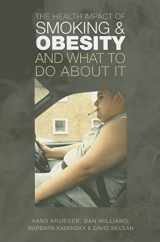 9780802094414-0802094414-The Health Impact of Smoking and Obesity and What to Do About It