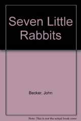 9780606011839-0606011838-Seven Little Rabbits