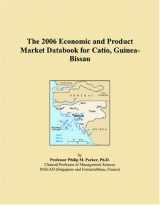9780497803230-0497803232-The 2006 Economic and Product Market Databook for Catio, Guinea-Bissau