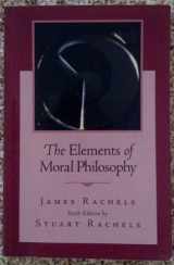 9780073386713-0073386715-The Elements of Moral Philosophy