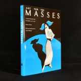 9780877225133-0877225133-Art for the Masses: A Radical Magazine and Its Graphics, 1911-1917