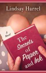 9781432862466-1432862464-The Secrets of Paper and Ink (Thorndike Press Large Print Christian Fiction)