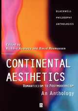 9780631216117-0631216111-Continental Aesthetics: Romanticism to Postmodernism: An Anthology