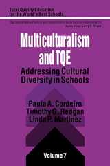 9780803961074-0803961073-Multiculturalism and TQE: Addressing Cultural Diversity in Schools (Total Quality Education for the World)