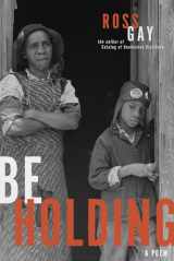 9780822966234-0822966239-Be Holding: A Poem (Pitt Poetry Series)