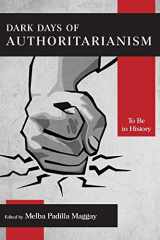 9781783684854-1783684852-Dark Days of Authoritarianism: To Be in History