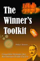 9780999219287-0999219286-The Winner's Toolkit: Competitive Strategies that Real Businesspeople Can Use