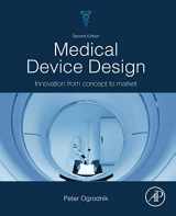9780128149621-0128149620-Medical Device Design: Innovation from Concept to Market