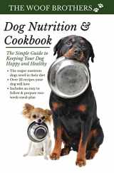 9783967720044-3967720047-Dog Nutrition and Cookbook: The Simple Guide to Keeping Your Dog Happy and Healthy