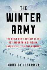 9781328871435-1328871436-The Winter Army: The World War II Odyssey of the 10th Mountain Division, America's Elite Alpine Warriors