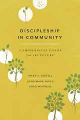 9781684264100-1684264103-Discipleship in Community: A Theological Vision for the Future