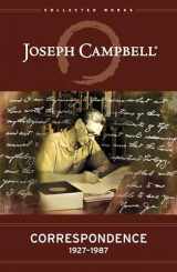 9781608683253-1608683257-Correspondence: 1927–1987 (The Collected Works of Joseph Campbell)