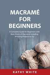9788432019678-8432019674-Macramé for Beginners: A Complete Guide for Beginners with Basic Knots of Macramé Including Amazing Projects to Try