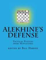9781536969528-1536969524-Alekhine's Defense: Tactical Puzzles from Miniatures