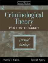 9781891487552-1891487558-Criminological Theory: Past to Present (Essential Readings)