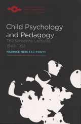 9780810126169-0810126168-Child Psychology and Pedagogy: The Sorbonne Lectures 1949-1952 (Studies in Phenomenology and Existential Philosophy)