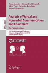 9783642257742-3642257747-Analysis of Verbal and Nonverbal Communication and Enactment.The Processing Issues: COST 2102 International Conference, Budapest, Hungary, September ... (Lecture Notes in Computer Science, 6800)