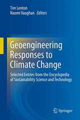 9781461457695-1461457696-Geoengineering Responses to Climate Change: Selected Entries from the Encyclopedia of Sustainability Science and Technology