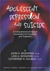 9780398072995-039807299X-Adolescent Depression and Suicide: A Comprehensive Empirical Intervention for Prevention and Treatment