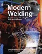 9780870061097-0870061097-Modern Welding: Complete Coverage of Welding Field in One Easy-to-Use Volume