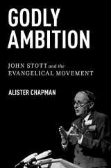 9780199773978-0199773971-Godly Ambition: John Stott and the Evangelical Movement