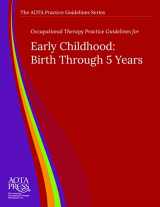 9781569003435-1569003432-Occupational Therapy Practice Guidelines for Early Childhood: Birth Through 5 Years