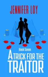 9781704315614-1704315611-A Trick For The Traitor: Book Seven (Protector Series)